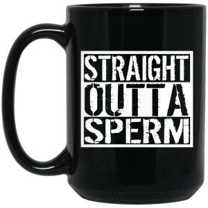 Straight Outta Sperm Mug