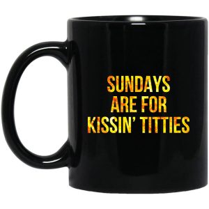 Sundays Are For Kissin’ Titties Mitch Trubisky Era Mug