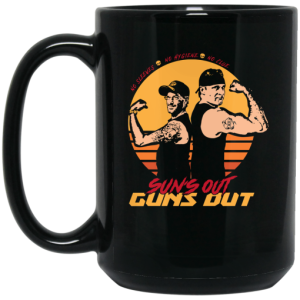Suns Out Guns Out Mug 4