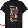 Super Dad T-Shirt Star Wars Dad You Are As Strong As Tee