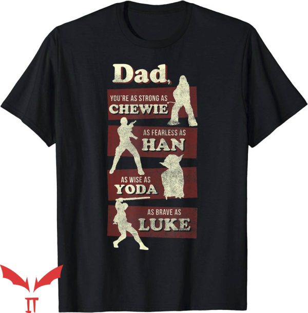 Super Dad T-Shirt Star Wars Dad You Are As Strong As Tee