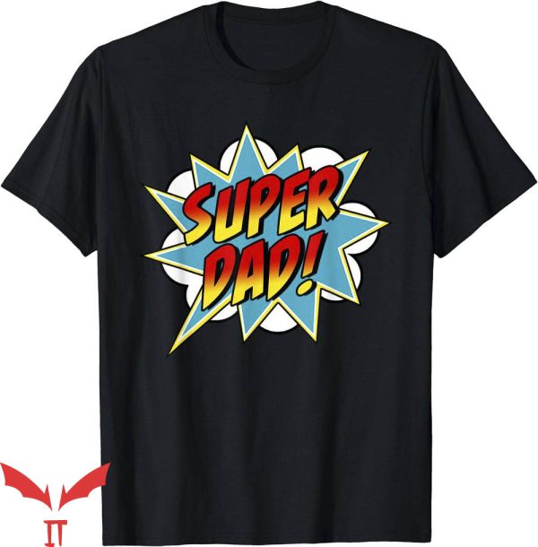 Super Dad T-Shirt Super Dad Comic Book Superhero Tee Shirt
