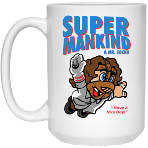 Super Mankind & Mr Socko Have A Nice Day Mug