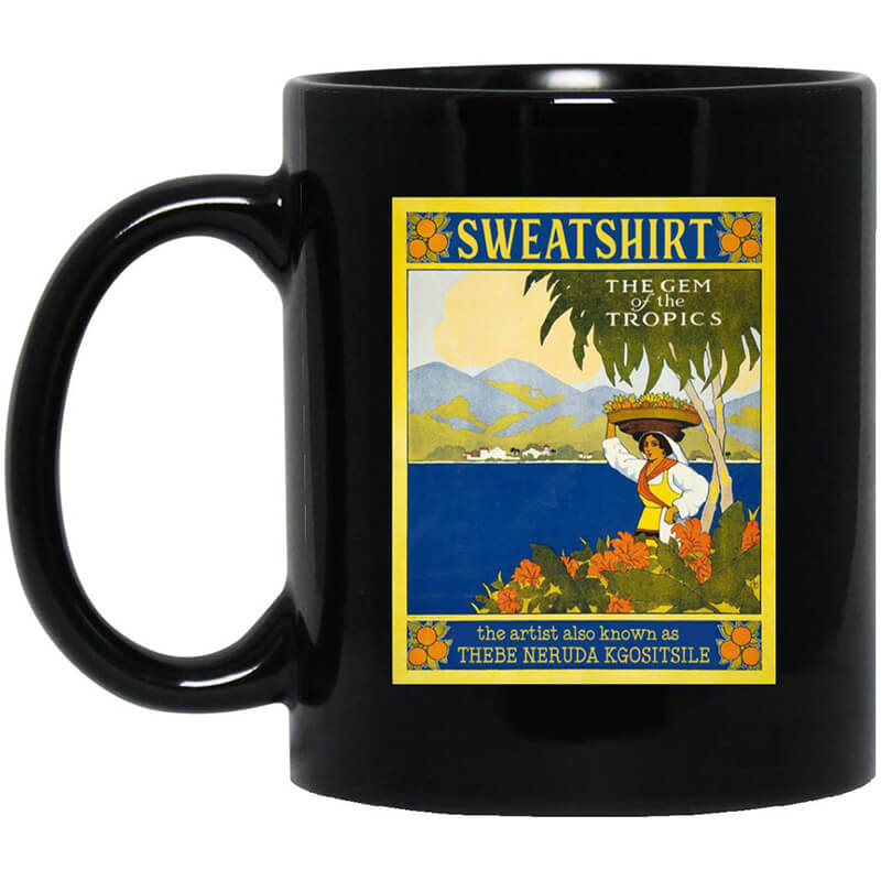 Sweatshirt The Gem Of The Tropics Mug Sweatshirt The Gem Of The Tropics Mug