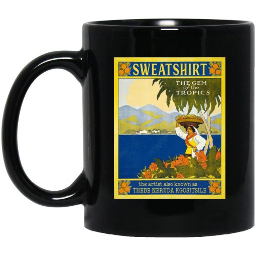 Sweatshirt The Gem Of The Tropics Mug Sweatshirt The Gem Of The Tropics Mug