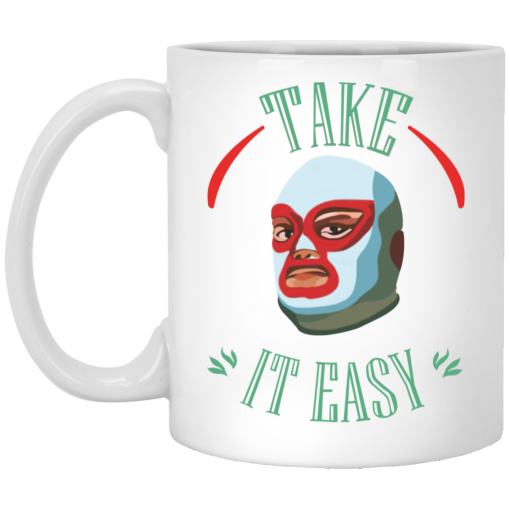 Take It Easy Mug Take It Easy Mug