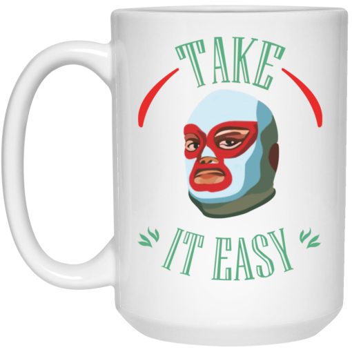 Take It Easy Mug Take It Easy Mug