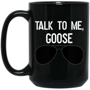 Talk To Me Goose Wear Sunglass Mug 3