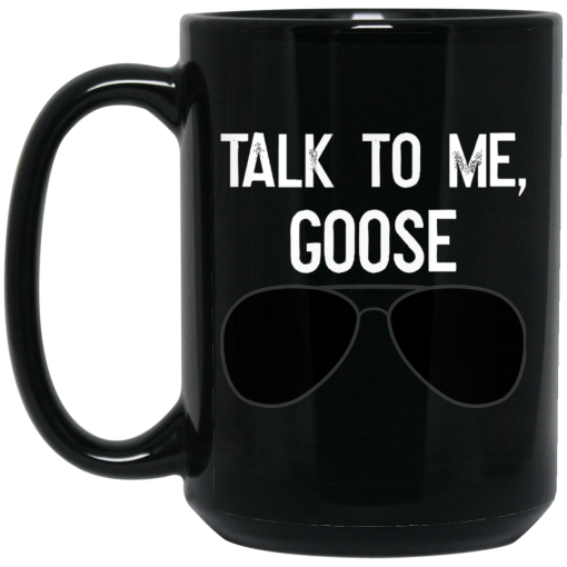 Talk To Me Goose Wear Sunglass Mug Talk To Me Goose Wear Sunglass Mug