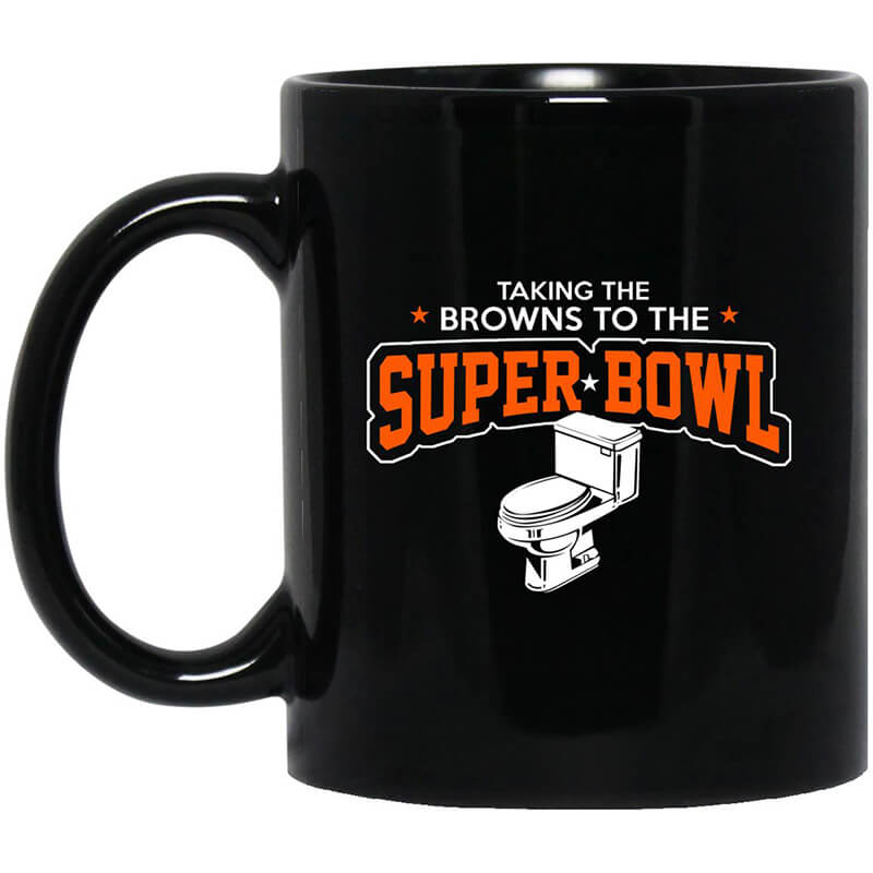 Talking The Browns To The Super Bowl Mug Talking The Browns To The Super Bowl Mug