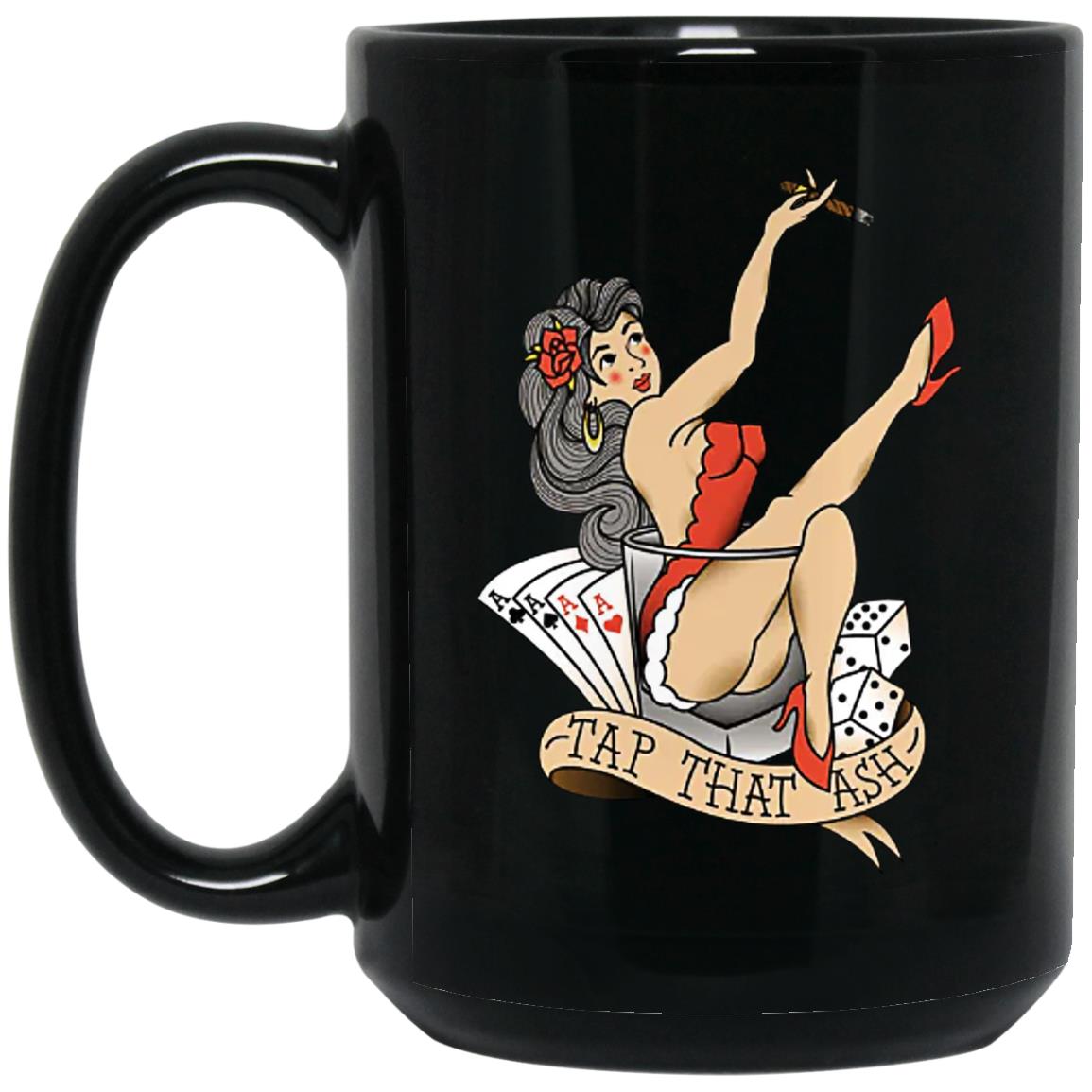 Tap That Ash Mug Tap That Ash Mug