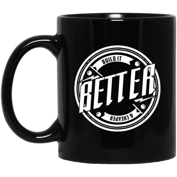 Tavarish Build it Better Build it Cheaper Mug