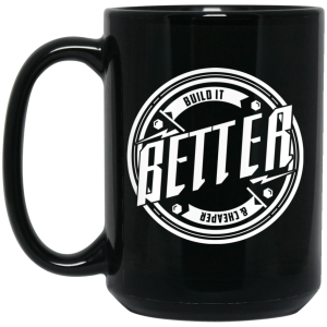 Tavarish Build it Better Build it Cheaper Mug