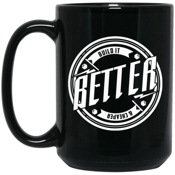 Tavarish Build it Better Build it Cheaper Mug