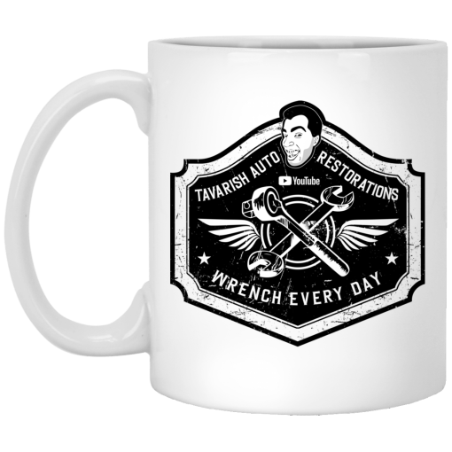 Tavarish Wrench Every Day Mug Tavarish Wrench Every Day Mug