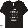 Team Jeremiah T-shirt Funny Team
