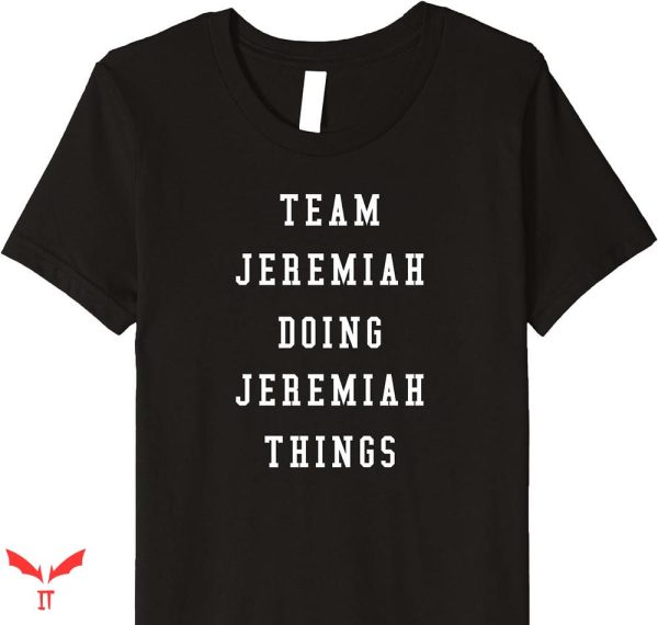 Team Jeremiah T-shirt Funny Team