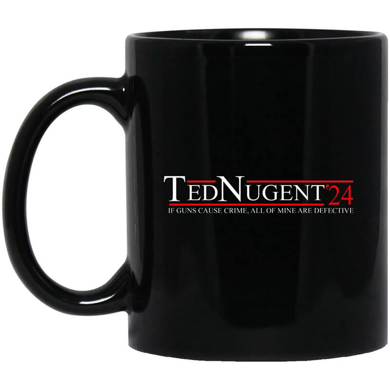 Ted Nugent 2024 If Guns Cause Crime, All Of Mine Are Defective Mug Ted Nugent 2024 If Guns Cause Crime, All Of Mine Are Defective Mug