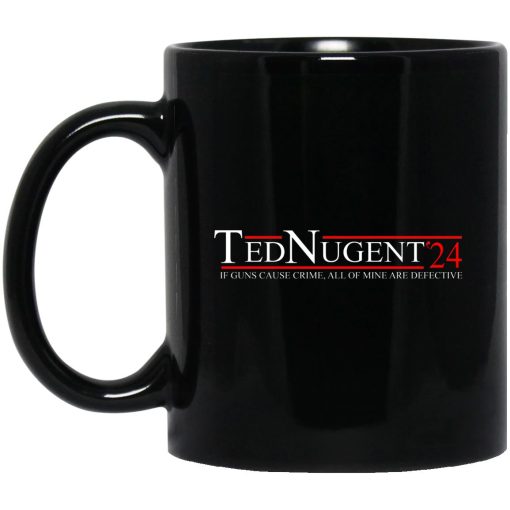 Ted Nugent 2024 If Guns Cause Crime, All Of Mine Are Defective Mug Ted Nugent 2024 If Guns Cause Crime, All Of Mine Are Defective Mug