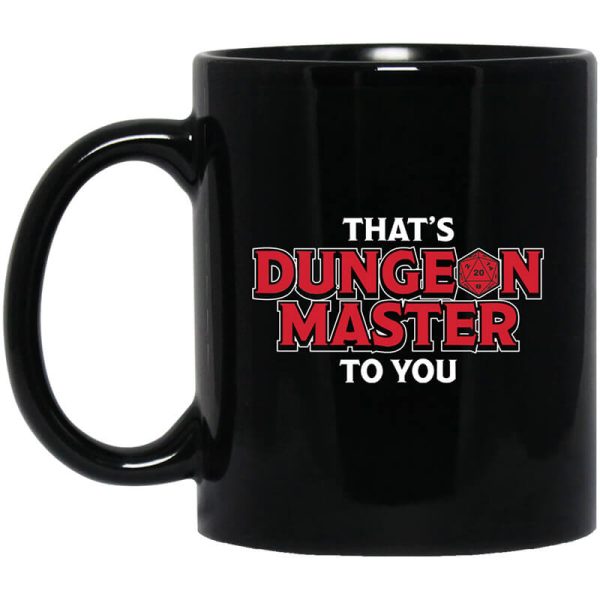 That’s Dungeon Master To You Mug