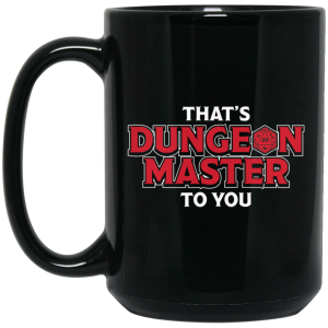 That’s Dungeon Master To You Mug