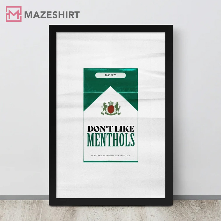 The 1975 Inspired Art Don't Like Menthols Best Poster The 1975 Inspired Art Don't Like Menthols Best Poster