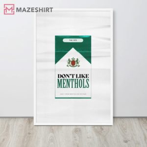 The 1975 Inspired Art Don’t Like Menthols Best Poster