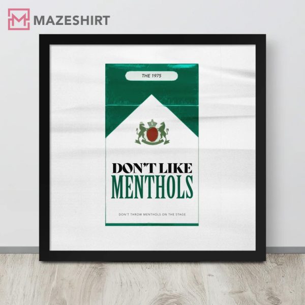The 1975 Inspired Art Don’t Like Menthols Best Poster