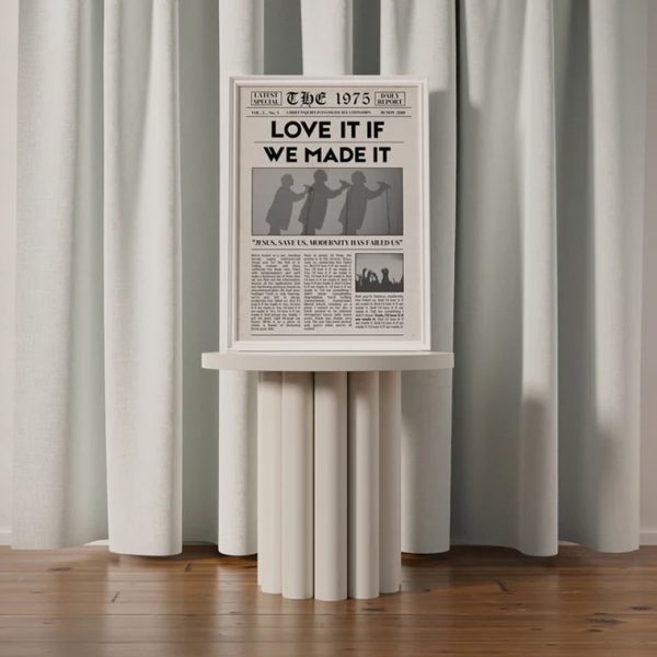The 1975 Love It If We Made It The Best Song Poster