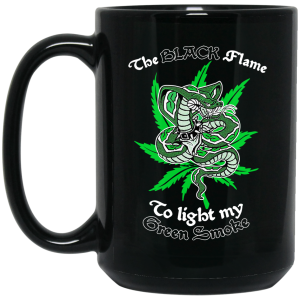 The Black Flame To Light My Green Smoke Mug