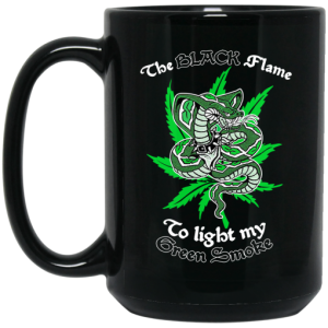 The Black Flame To Light My Green Smoke Mug 4