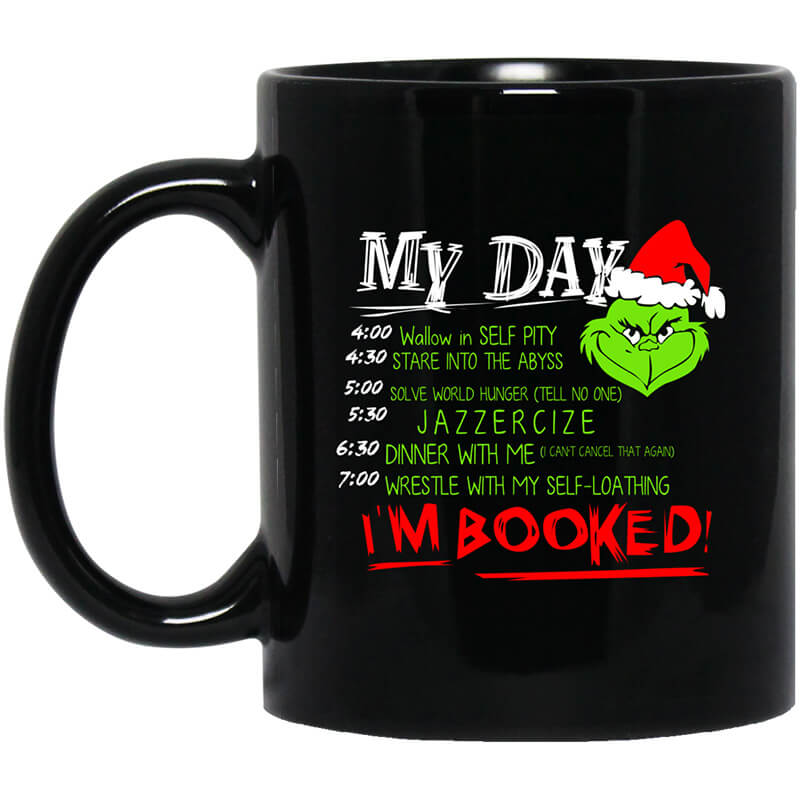 The Grinch My Day I’m Booked Christmas Mug The Grinch My Day I’m Booked Christmas Mug