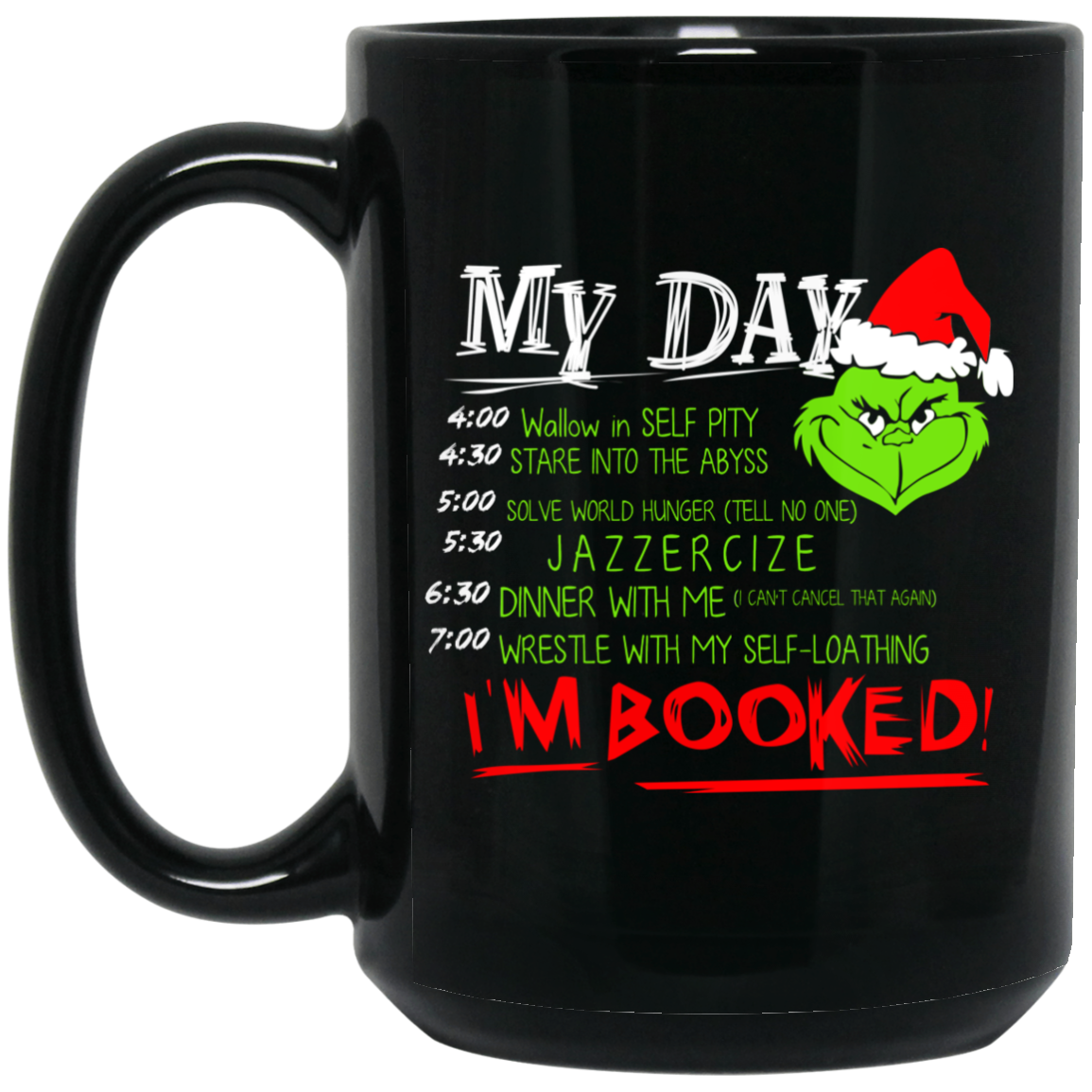The Grinch My Day I’m Booked Christmas Mug The Grinch My Day I’m Booked Christmas Mug