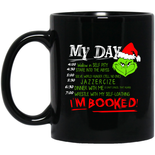 The Grinch My Day I’m Booked Christmas Mug The Grinch My Day I’m Booked Christmas Mug