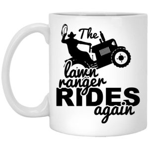 The Lawn Ranger Rides Again Cute Lawn Caretaker Mug
