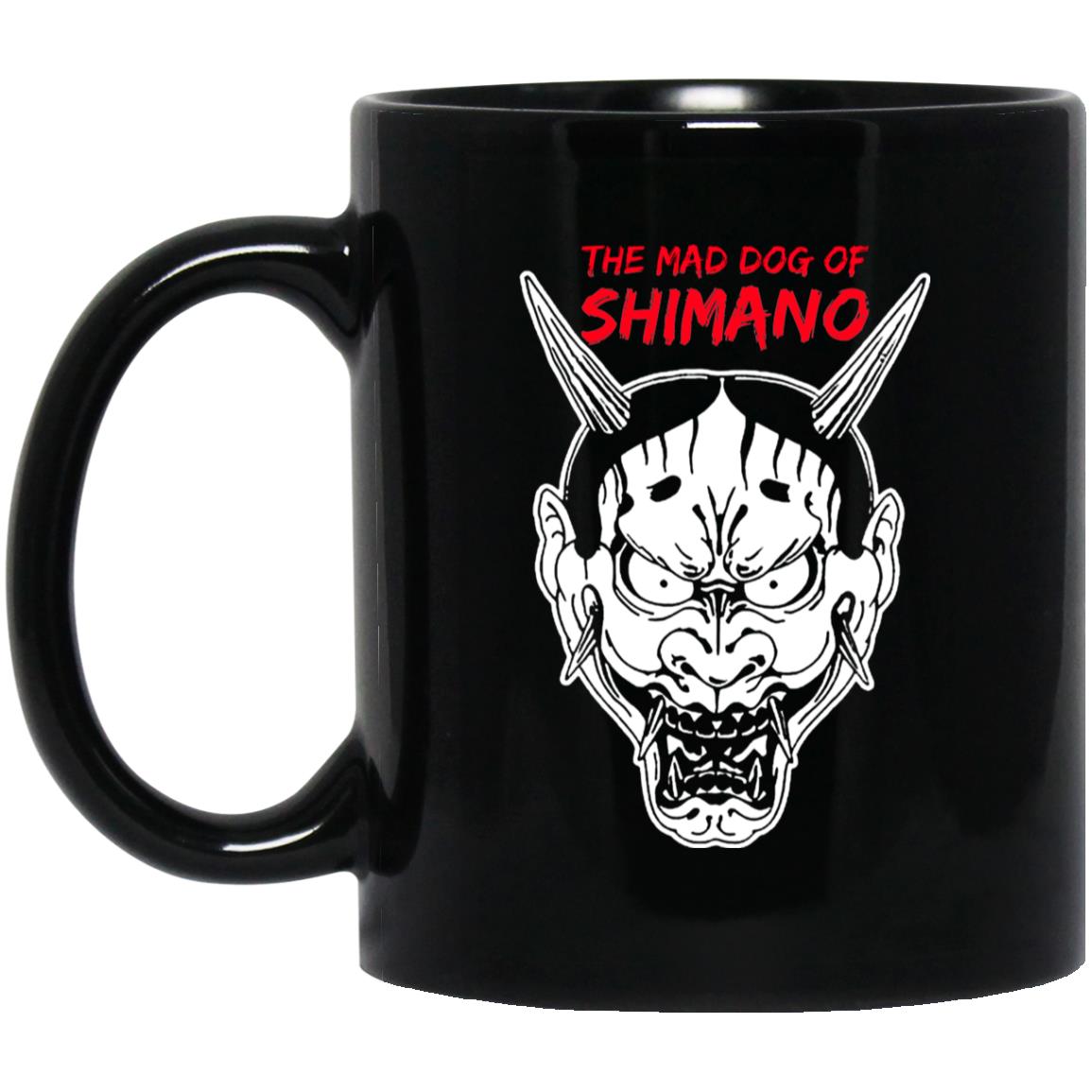 The Mad Dog Of Shimano Mug The Mad Dog Of Shimano Mug
