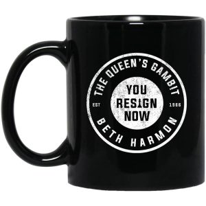 The Queen’s Gambit You Resign Now Beth Harmon Mug