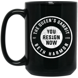 The Queens Gambit You Resign Now Beth Harmon Mug 4