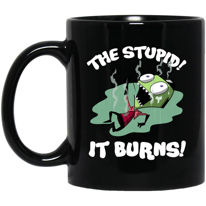 The Stupid It Burns Invader Zim Mug The Stupid It Burns Invader Zim Mug
