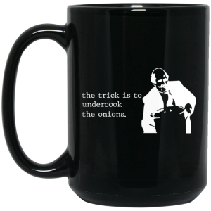 The Trick Is To Undercook The Onions Dunder Mifflin Mug