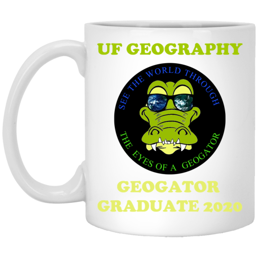 The UF Geography Seniors Geogator Graduate 2020 Mug The UF Geography Seniors Geogator Graduate 2020 Mug