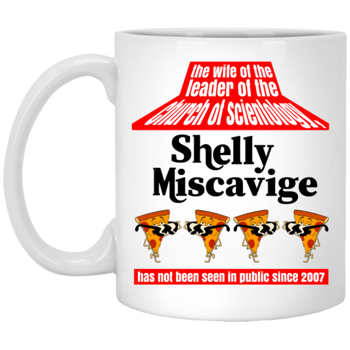 The Wife Of The Leader Of The Church Of Scientology Shelly Miscavige Mug The Wife Of The Leader Of The Church Of Scientology Shelly Miscavige Mug