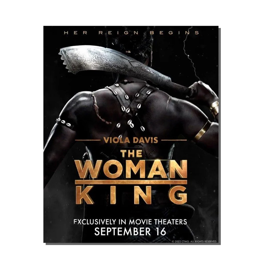 The Woman King 2022 Her Reign Begins Poster The Woman King 2022 Her Reign Begins Poster