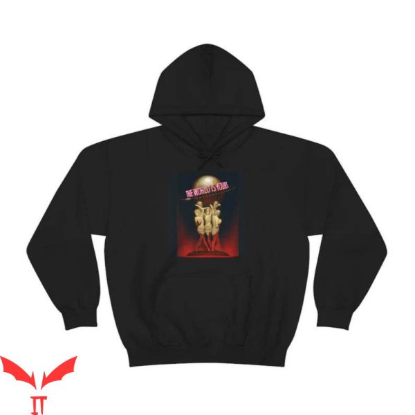 The World Is Yours Hoodie