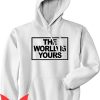 The World Is Yours Hoodie Kings Of NY The World Is Yours