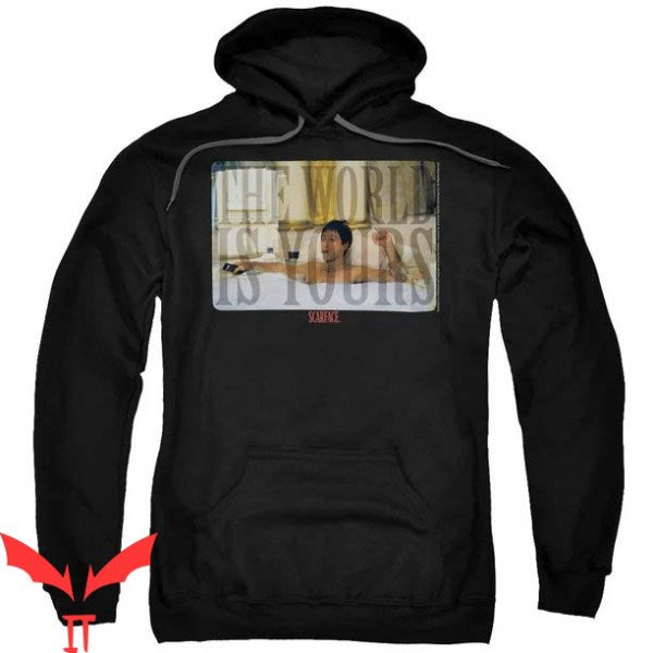 The World Is Yours Hoodie Scarface Bathtub Pull Over Hoodie