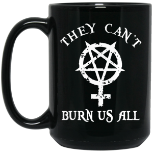 They Can’t Burn Us All Mug