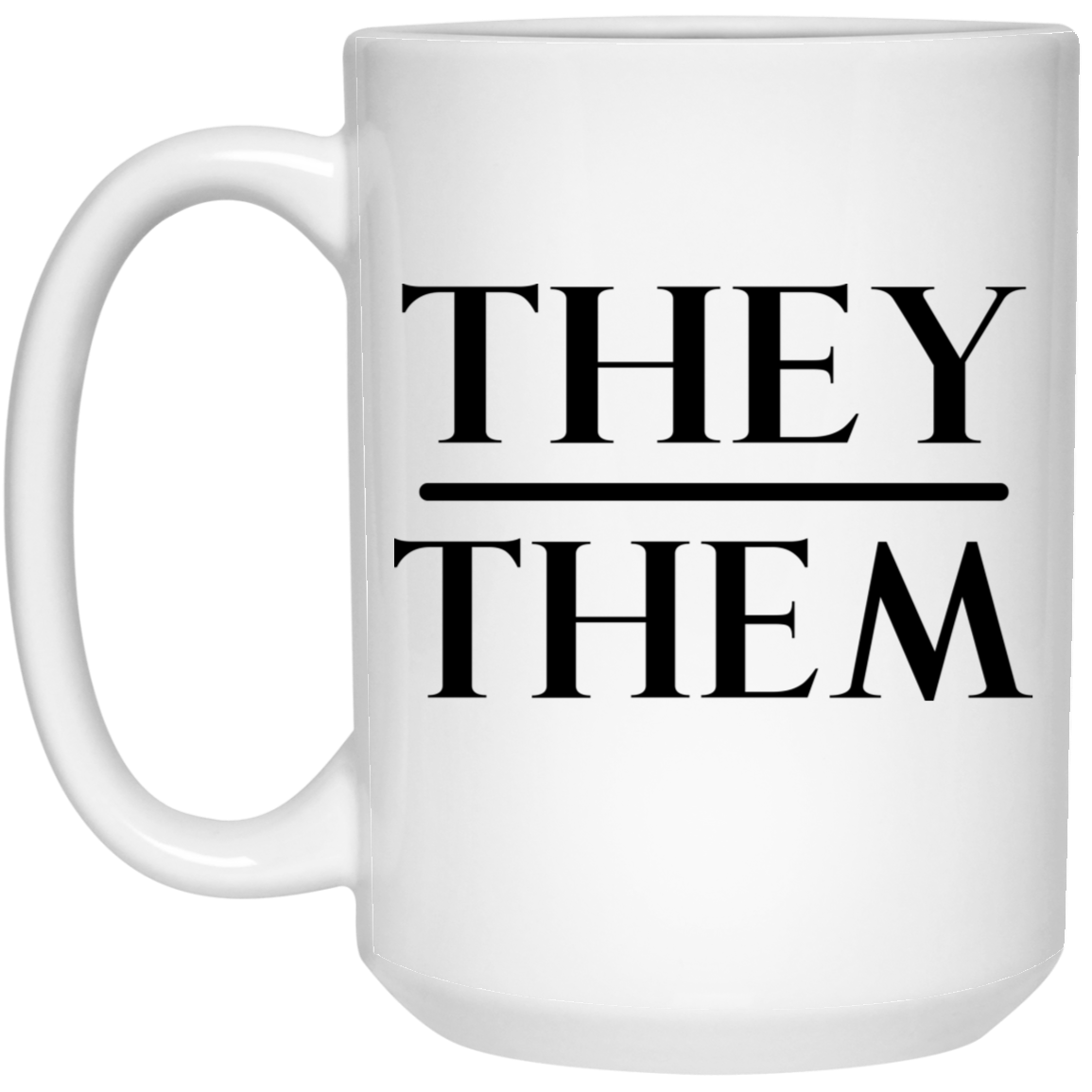 They Them Pronouns Mug They Them Pronouns Mug