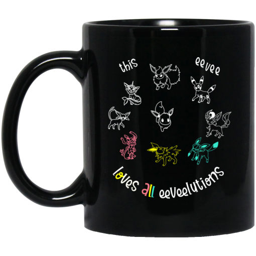 This Eevee Loves All Eeveelutions Pokemon Mug This Eevee Loves All Eeveelutions Pokemon Mug