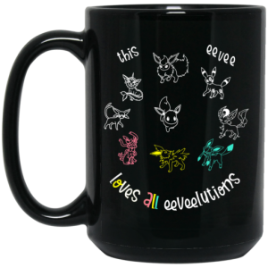 This Eevee Loves All Eeveelutions Pokemon Mug 4
